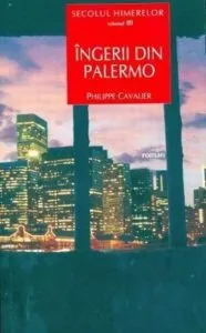 Secolul himerelor. Vol. III Ingerii din Palermo