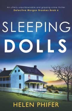 Sleeping Dolls: An utterly unputdownable and gripping crime thriller