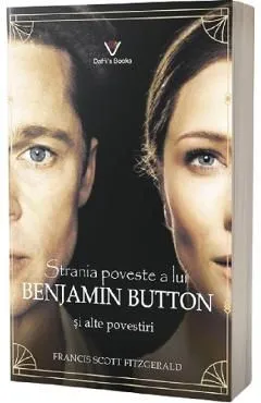 Strania poveste a lui Benjamin Button si alte povestiri de F. Scott Fitzgerald