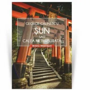 Sun sau Calea neturburata de George Calinescu