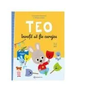 Teo invata sa fie curajos (3-6 ani) de Emmanuelle Massonaud