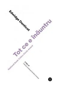 Tot ce e înăuntru de Edwidge Danticat