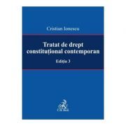 Tratat de drept constitutional contemporan Editia 3