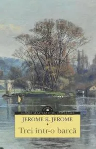 Trei intr-o barca de Jerome K. Jerome