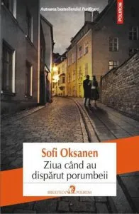 Ziua cand au disparut porumbeii de Sofi Oksanen