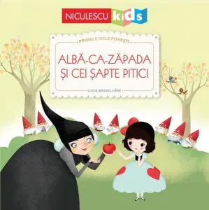 Albă-ca-Zăpada și cei șapte pitici (Seria Primele mele povești) de Lucie Brunelliere