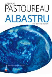 Albastru. Istoria unei culori