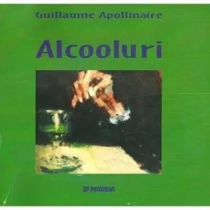 Alcooluri de Guillaume Apollinaire