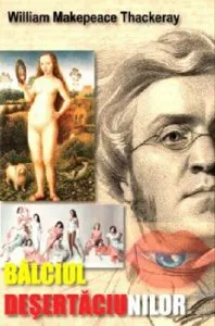 Balciul desertaciunilor de Thakeray William Makepeace