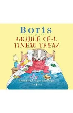 Boris si grijile ce-l tineau treaz de Helen Lester