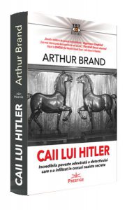 Caii lui Hitler. Incredibila poveste adevărată a detectivului care s-a infiltrat în cercuri naziste secrete