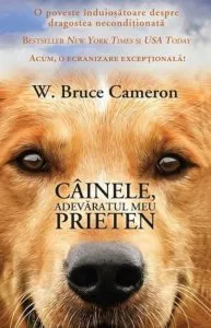 Cainele, adevaratul meu prieten de W. Bruce Cameron