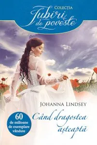 Cand dragostea asteapta de Johanna Lindsey