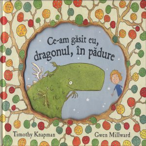 Ce-am gasit eu, dragonul, in padure
