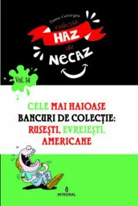 Cele mai haioase bancuri de colectie: rusesti, evreiesti, americane de Toma Catargiu