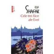 Cele trei fiice ale Evei. Top 10  de Elif Shafak