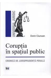 Coruptia in spatiul public de Dorin Ciuncan