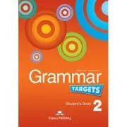 Curs de limba engleza Grammar Targets 2 Manualul elevului de Virginia Evans
