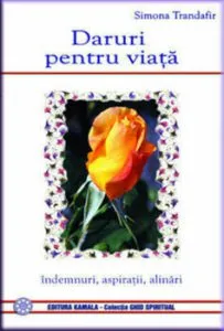 Daruri pentru viata de Simona Trandafir