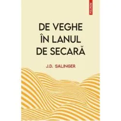 De veghe in lanul de secara (editie noua) de J.D. Salinger
