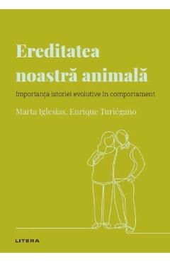 Descopera psihologia. Ereditatea noastra animala
