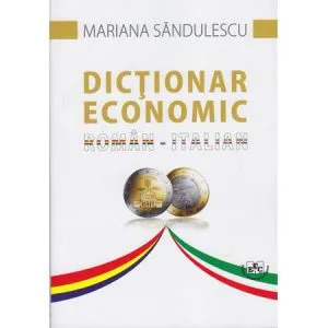 Dictionar economic Roman - Italian de Mariana Sandulescu