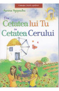 Din cetatea lui Tu in cetatea cerului