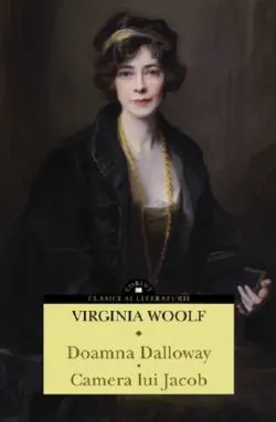 Doamna Dalloway. Camera lui Jacob de Virginia Woolf