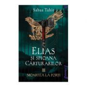 Elias si spioana Carturarilor III. Moartea la porti. Paperback