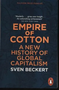 Empire of Cotton de Sven Beckert