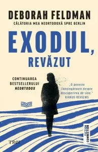 Exodul, revăzut de Deborah Feldman