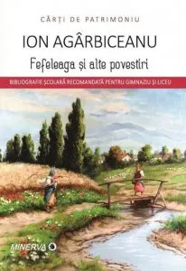 Fefeleaga si alte povestiri de Ion Agarbiceanu
