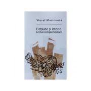 Fictiune si istorie. Lecturi complementare