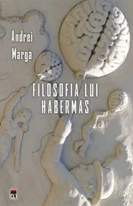Filosofia lui Habermas de Andrei Marga