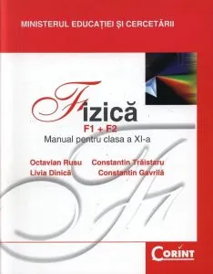 Fizica F1+F2. Manual clasa a XI-a