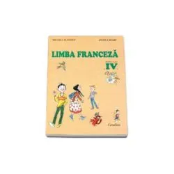 Franceza. Manual pentru clasa a 4-a de Angela Soare