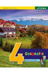 Geografie - Clasa 4 - Caiet de activitati de Daniela Ionita