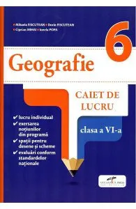 Geografie - Clasa 6 - Caiet de lucru de Ciprian Mihai