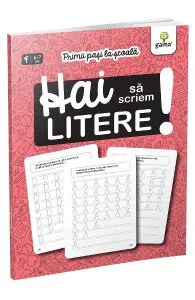 Hai sa scriem litere! Primii pasi la scoala 6-7 ani
