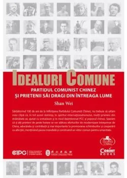Idealuri comune – Partidul Comunist Chinez si prietenii sai dragi din intreaga lume de Shan Wei