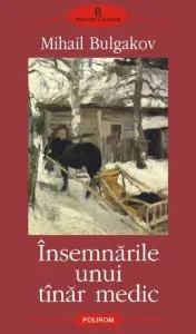 Insemnarile unui tinar medic de Mihail Bulgakov