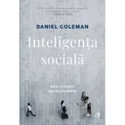 Inteligenta sociala. Noua stiinta a relatiilor umane. Editia a II-a, revizuita de Daniel Goleman