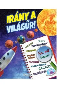 Irany a vilagur! Sa exploram universul! de Autor Anonim