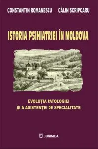 Istoria psihiatriei in Moldova de Calin Constantinescu Roman