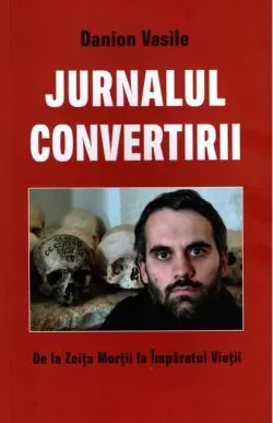 Jurnalul convertirii de Danion Vasile