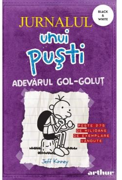 Jurnalul unui pusti 5. Adevarul gol-golut
