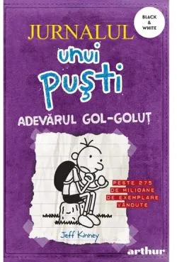 Jurnalul unui pusti 5. Adevarul gol-golut de Jeff Kinney