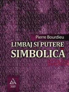 Limbaj si putere simbolica de Pierre Bourdieu