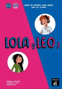 Lola y Leo 3. Libro del alumno (A2.1)   audio MP3 de Daiane Reis