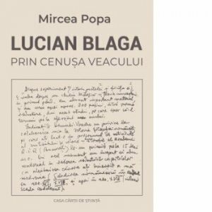 Lucian Blaga prin cenusa veacului
